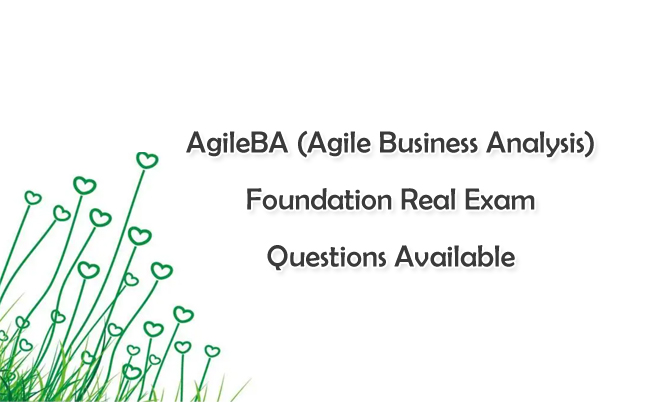 AgileBA (Agile Business Analysis) Foundation Real Exam Questions Available