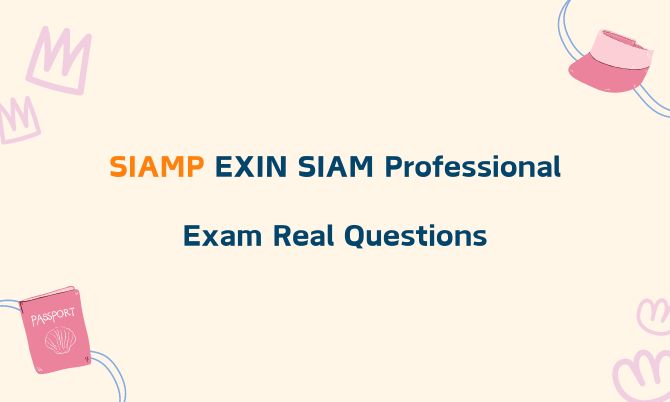 SIAMP EXIN SIAM Professional Exam Real Questions